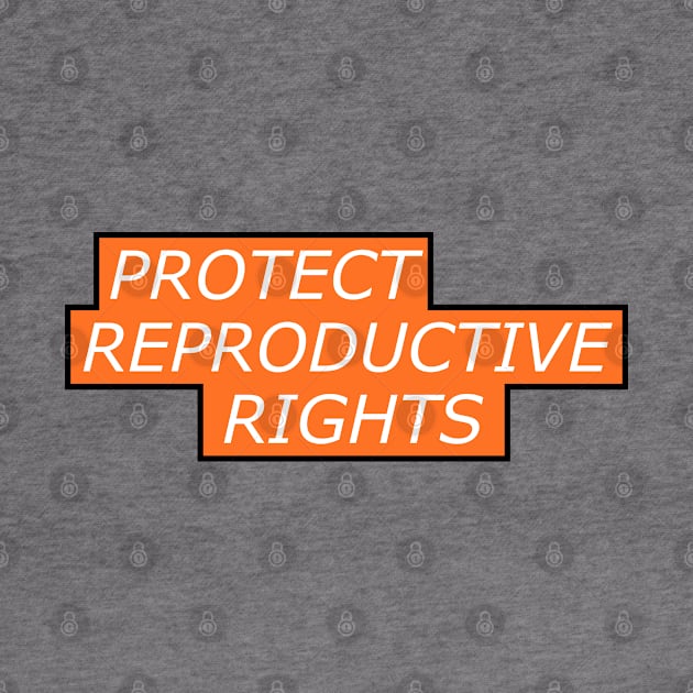 Protect Reproductive Rights - Pro Abortion by Football from the Left